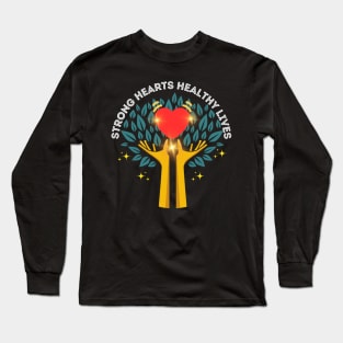 Strong heart Healthy Lives Long Sleeve T-Shirt